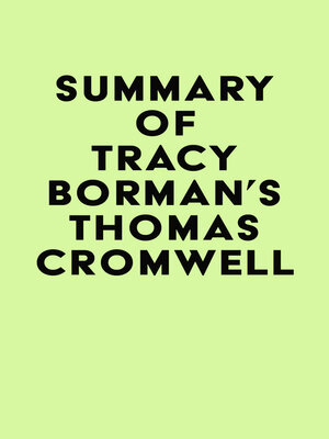 cover image of Summary of Tracy Borman's Thomas Cromwell